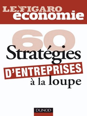 cover image of 60 stratégies d'entreprises à la loupe